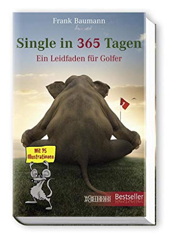 9783037630396: Single in 365 Tagen: Ein Leidfaden fr Golfer