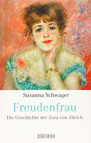 Stock image for Freudenfrau: Die Geschichte der Zora von Zrich for sale by medimops