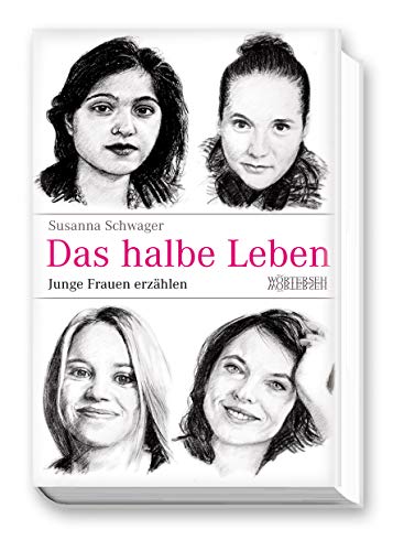 Stock image for Das halbe Leben: Junge Frauen erzhlen for sale by medimops