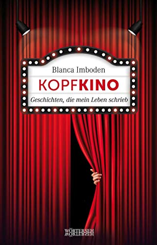 Beispielbild fr Kopfkino: Geschichten, die mein Leben schrieb zum Verkauf von medimops