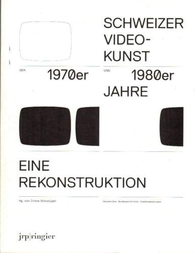 Imagen de archivo de Schweizer Videokunst der 1970er und 1980er Jahre Eine Rekonstruktion a la venta por medimops