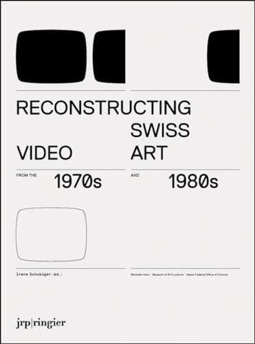 Imagen de archivo de Reconstructing Swiss Video Art from the 1970s & 1980s a la venta por Colin Martin Books