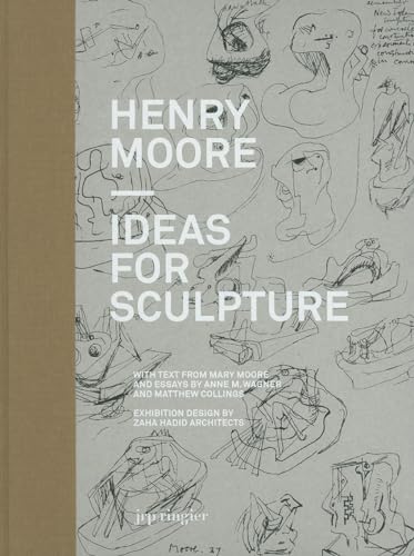 Beispielbild fr Henry Moore: Ideas for Sculpture: A Project with Zaha Hadid (English) zum Verkauf von Antiquariat UEBUE