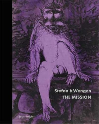 Stefan Ã  Wengen: The Mission (9783037641125) by Lichtin, Christoph; Ermacora, Beate; Heynen, Julian; Ã€ Wengen, Stefan
