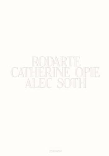 Stock image for Rodarte, Catherine Opie, Alec Soth for sale by Midtown Scholar Bookstore