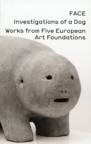 Beispielbild fr FACE, Investigations of a Dog: Works from Five European Art Foundations zum Verkauf von Midtown Scholar Bookstore