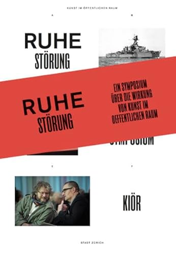 Stock image for Ruhestrung: ein Symposium ber die Wirkung zeitgenssischer Kultur im ffentlichen Raum for sale by Antiquariat UEBUE