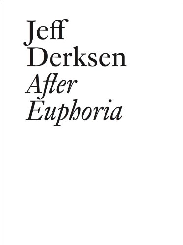 Jeff Derksen: After Euphoria (Documents) (9783037641972) by Slade, Kathy