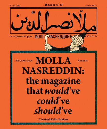 9783037642122: Slavs and Tatars Presents Molla Nasreddin: The Magazine That Would've Could've Should've: 26