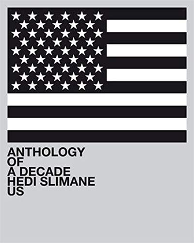 Imagen de archivo de Hedi Slimane: Anthology of a Decade, USA a la venta por Russian Hill Bookstore