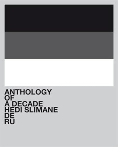 Hedi Slimane: Anthology of a Decade, Europa: 9783037642245 - AbeBooks