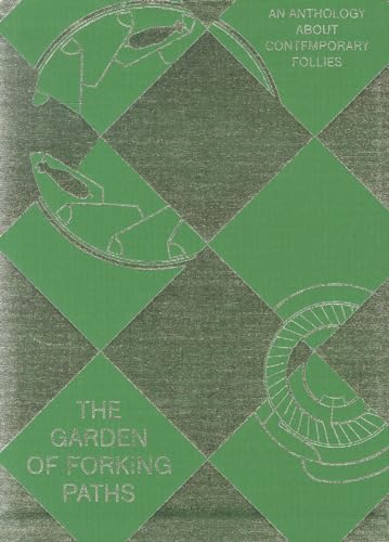 Stock image for The Garden of Forking Paths, an anthology about contemporary follies for sale by Colin Martin Books