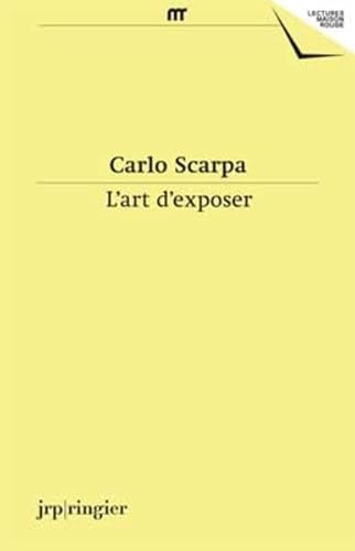 Beispielbild fr Carlo Scarpa - L'art D'exposer zum Verkauf von Blackwell's