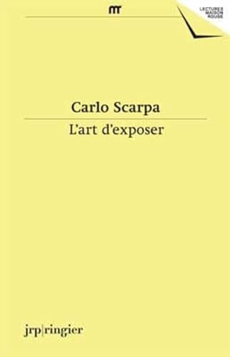 Imagen de archivo de Carlo Scarpa: L'Art D'Exposer a la venta por medimops