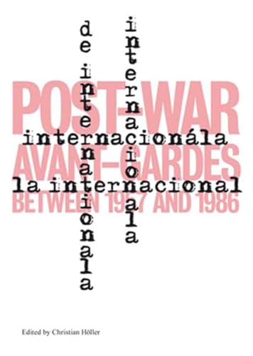 Lâ€™Internationale: Post-War Avant-Gardes Between 1957 and 1986 (9783037643112) by HÃ¶ller, Christian