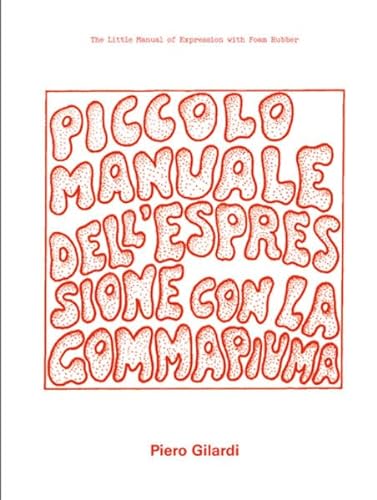 Beispielbild fr Piero Gilardi: The Little Manual of Expression with Foam Rubber (English) zum Verkauf von Antiquariat UEBUE