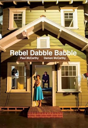 Paul McCarthy, Damon McCarthy: Rebel Dabble Babble (9783037643365) by [???]