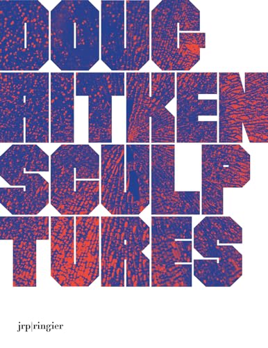 Stock image for Doug Aitken: Sculptures for sale by Midtown Scholar Bookstore