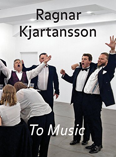 Stock image for Ragnar Kjartansson: To Music for sale by SecondSale