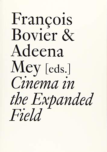 Beispielbild fr Cinema in the Expanded Field (Documents) zum Verkauf von Midtown Scholar Bookstore