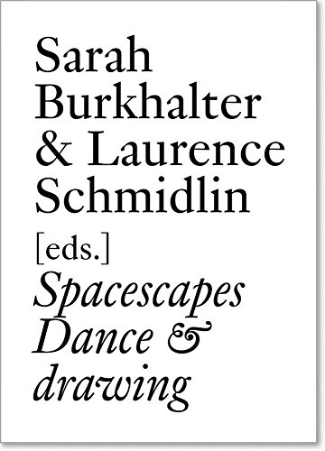 9783037644690: Spacescapes - Dance & Drawing since 1962: dition anglaise