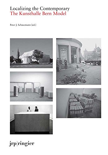 Stock image for Peter Schneemann : Localizing the Contemporary: The Kunsthalle Bern as a Model (English) for sale by Antiquariat UEBUE