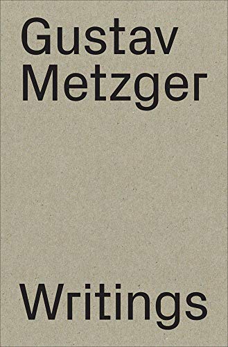 9783037645352: Gustav Metzger: Writings: 1953–2016