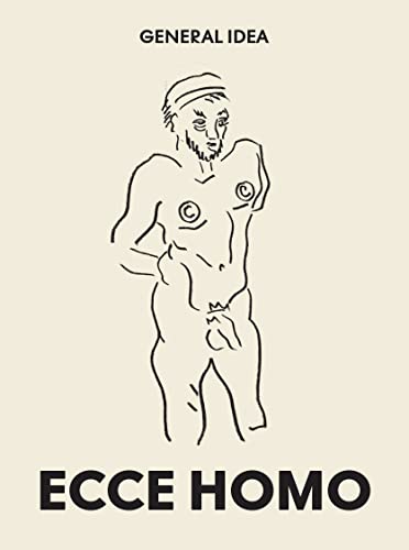 Beispielbild fr General Idea: Ecce Homo: Drawings 1985?1993 zum Verkauf von Gallix