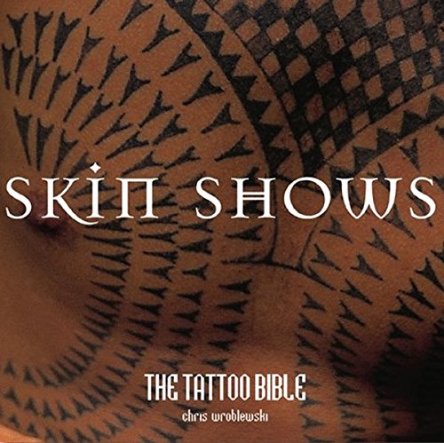 Stock image for Skin Shows. The Tattoo Bible for sale by medimops
