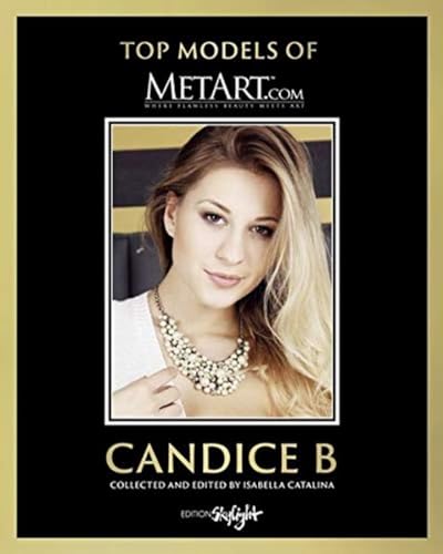 9783037666609: Candice B - Top Models of MetArt.com: Original English-German Edition.: Ultra-Hot Candice B