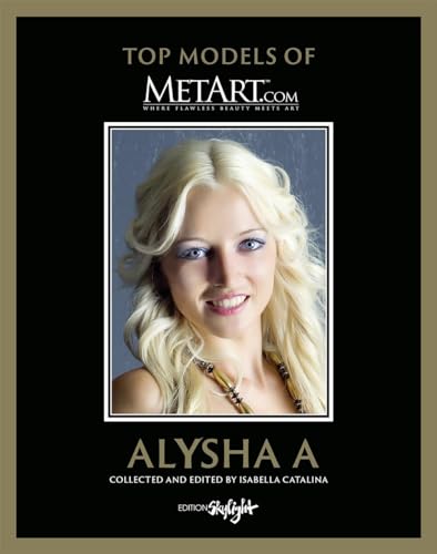 Beispielbild fr Alysha A: Top Models of MetArt.com zum Verkauf von Books From California