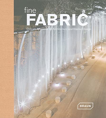 Beispielbild fr Fine Fabric: Delicate Materials for Architecture and Interior Design zum Verkauf von HPB-Emerald
