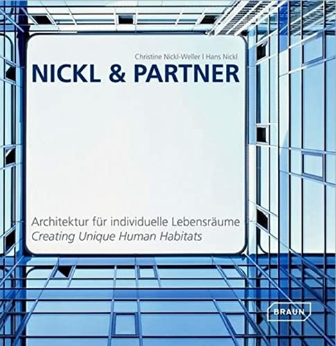9783037680162: Nickl et partner: Creating unique human habitats. Architektur fr individuelle Lebensrume