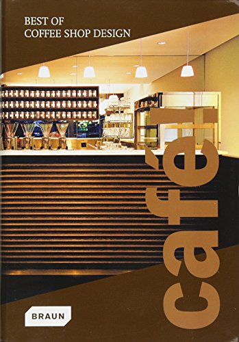 Stock image for Cafe! Best of Coffee Shop Design for sale by SecondSale