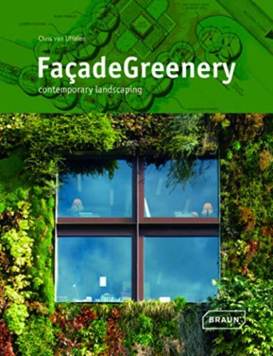 Imagen de archivo de Facade Greenery: Contemporary Landscaping a la venta por ThriftBooks-Dallas