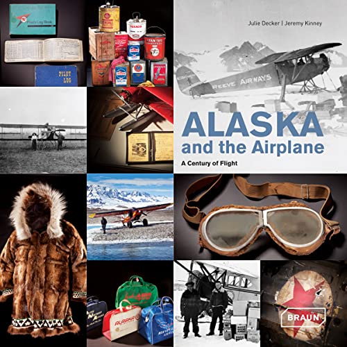 Stock image for Alaska and the Airplane: A Century of Flight for sale by Irish Booksellers