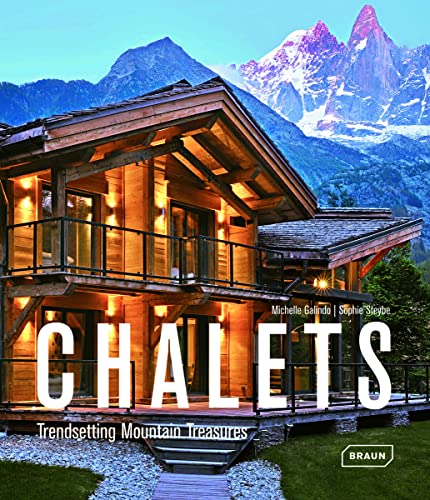 Stock image for Chalets: Trendsetting Mountain Treasures for sale by medimops