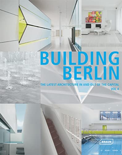 Beispielbild fr Building Berlin, Vol. 4: The Latest Architecture in and out of the Capital: The latest architecture in and out from the capital. zum Verkauf von Chiron Media