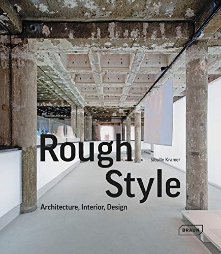 Stock image for Rough Style: Architecture, Interior, Design for sale by Amazing Books Pittsburgh