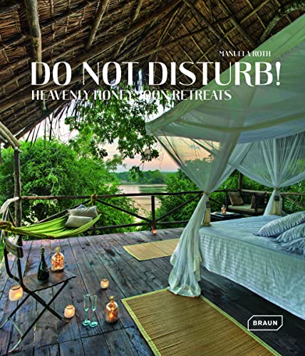 Beispielbild fr Do not disturb!: Heavenly Honeymoon Retreats zum Verkauf von Best and Fastest Books