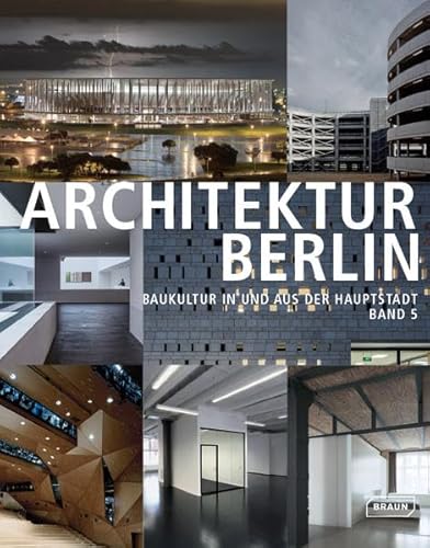Beispielbild fr Architektur Berlin, Bd. 5: Baukultur in und aus der Hauptstadt zum Verkauf von medimops