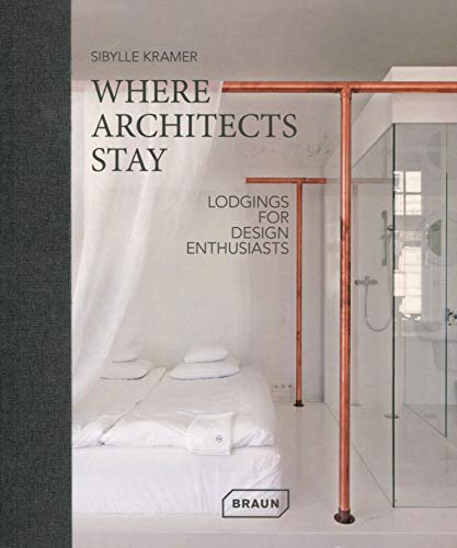 Stock image for Where Architects Stay: Lodgings for Design Enthusiasts for sale by WorldofBooks