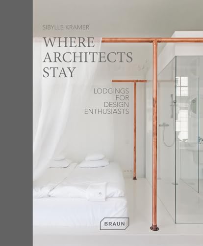 Stock image for Where Architects Stay: Lodgings for Design Enthusiasts for sale by WorldofBooks