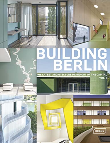 9783037682173: Building Berlin, Vol. 6: The latest architecture in and out of the capital