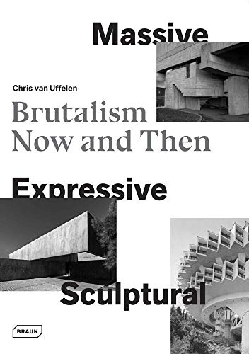 9783037682241: Massive, expressive, sculptural: Brutalism now and then