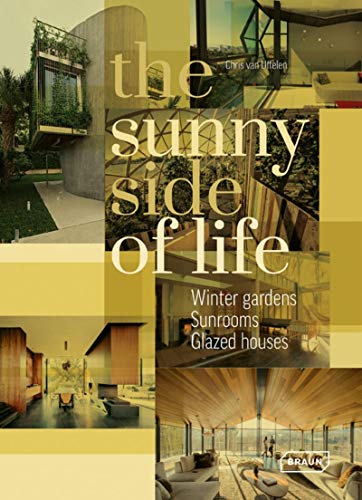 Stock image for The Sunny Side of Life: Winter gardens, Sunrooms, Greenhouses for sale by Learnearly Books