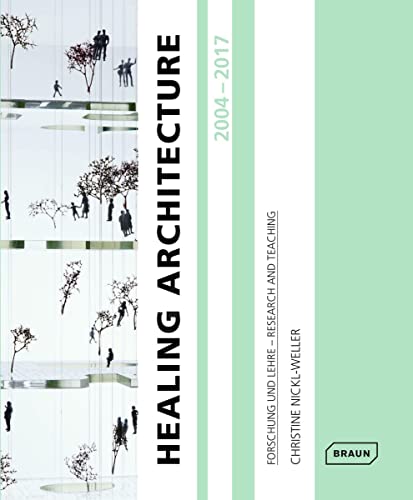 Imagen de archivo de Healing Architecture 2004-2017: Forschung und Lehre a la venta por medimops