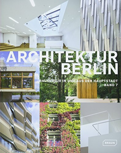 Beispielbild fr Architektur Berlin, Bd. 7: Architektur in und aus der Hauptstadt zum Verkauf von medimops