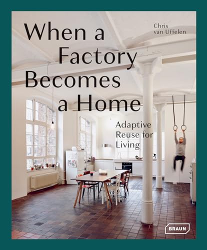 Stock image for When a Factory Becomes a Home: Adaptive Reuse for Living for sale by ThriftBooks-Dallas