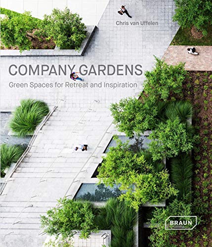 9783037682418: Company Gardens: Green Spaces for Retreat & Inspiration
